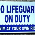 1 Pc Professional Popular No Lifeguard Duty Signs Warning Beach Swim Declare Risk Message Size 8″ x 12″ with Grommets