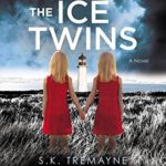 The Ice Twins: A Novel