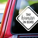 Tiny Human on Board 6″ x 6″ WHITE Vinyl Decal Sticker – Baby Infant Car Sign