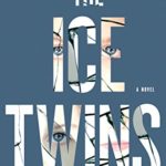 The Ice Twins – EXTENDED PREVIEW (Chapters 1-3): A Novel