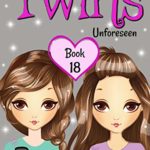 TWINS : Book 18: Unforeseen: Books for Girls (Books for Girls – TWINS)