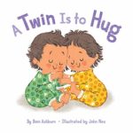 A Twin Is to Hug
