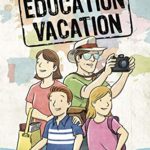 The Tuttle Twins and the Education Vacation